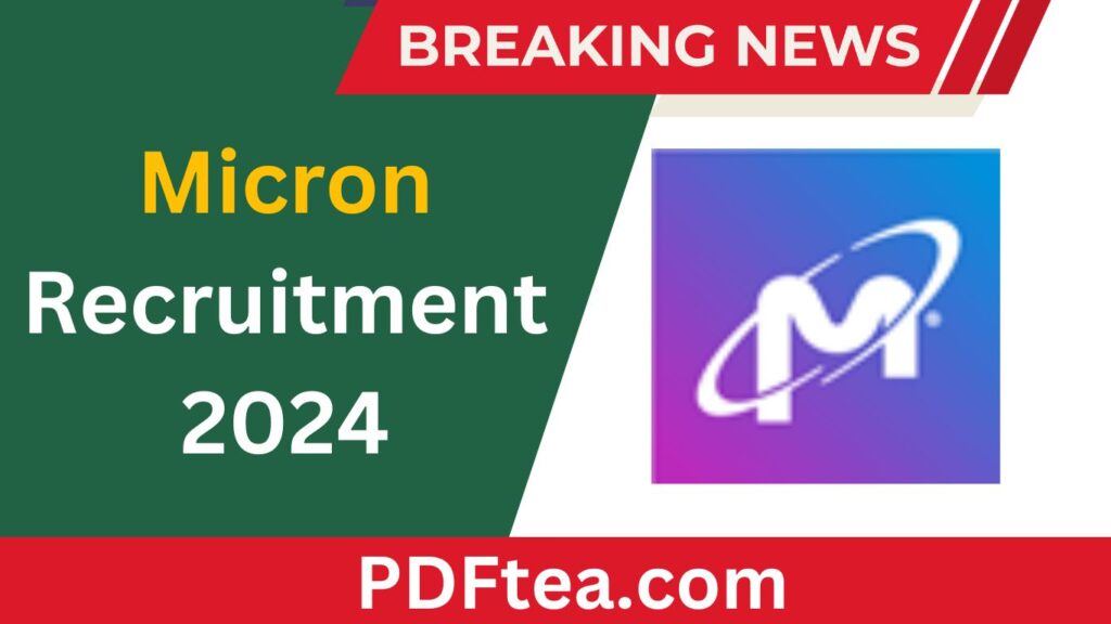 Micron Recruitment 2024